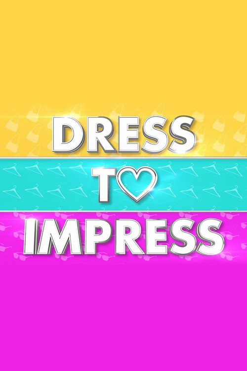 Dress to Impress (2017) TV show poster