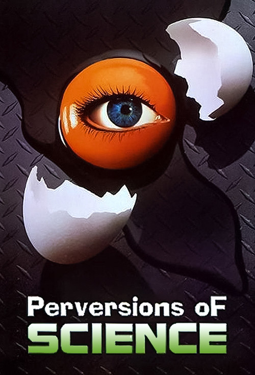 Perversions of Science (1997) TV show poster
