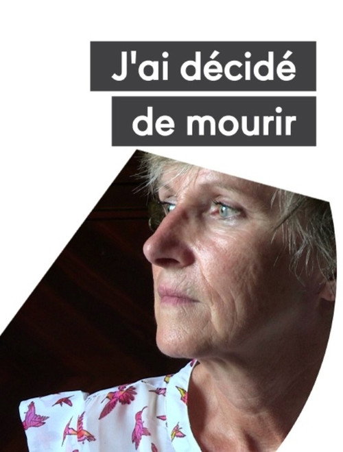J'ai décidé de mourir (2018) movie poster
