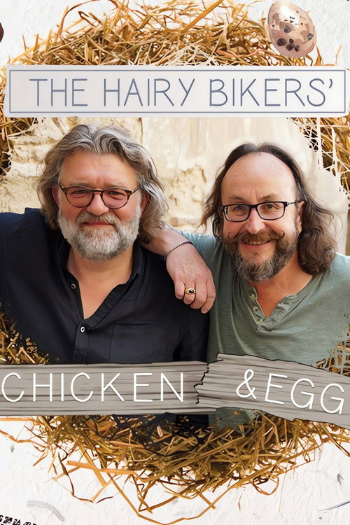 The Hairy Bikers: Chicken & Egg (2016) TV show poster