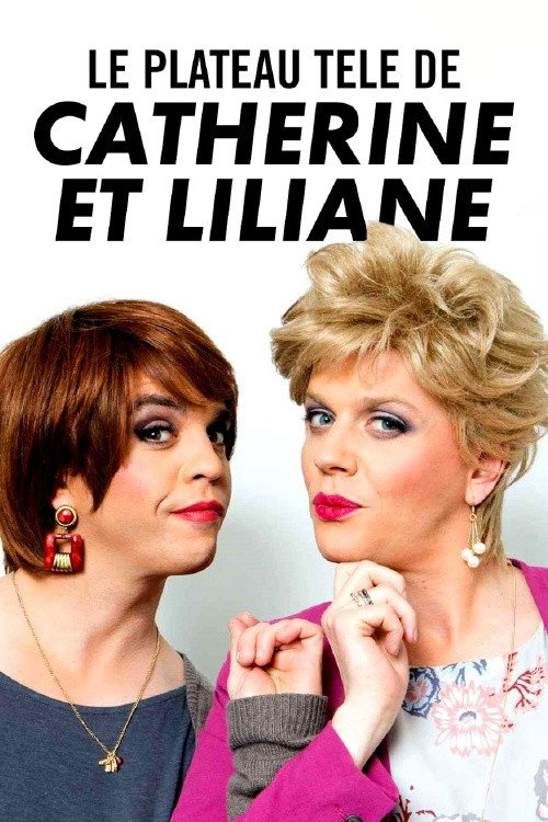 Le plateau télé de Catherine et Liliane (2017) movie poster