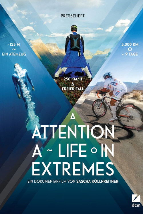 Attention: A Life in Extremes (2013) movie poster