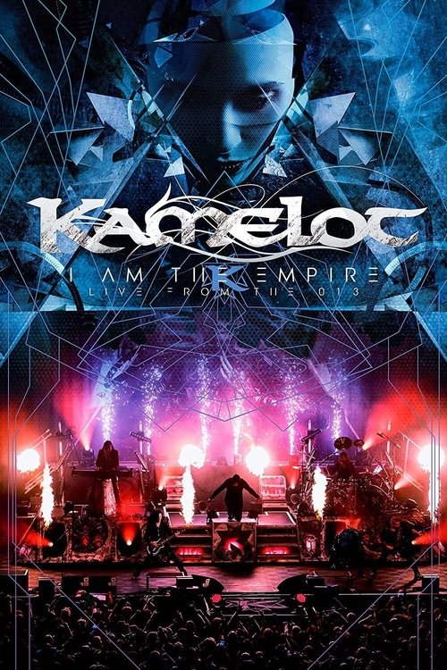 Kamelot - I Am The Empire Live From the 013 (2020) movie poster