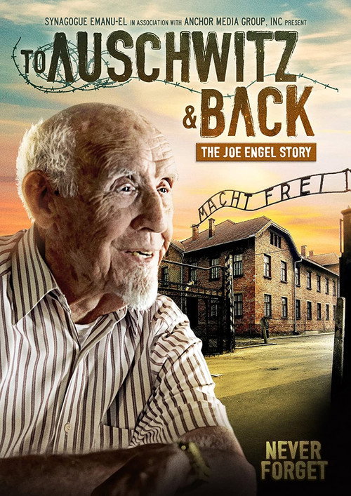 To Auschwitz and Back: The Joe Engel Story (2017) movie poster