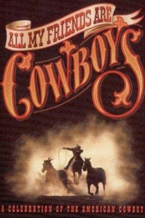 All My Friends Are Cowboys (1998) movie poster