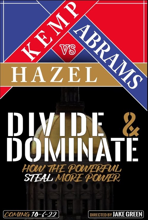 Divide & Dominate: How the Powerful Steal More Power (2022) movie poster