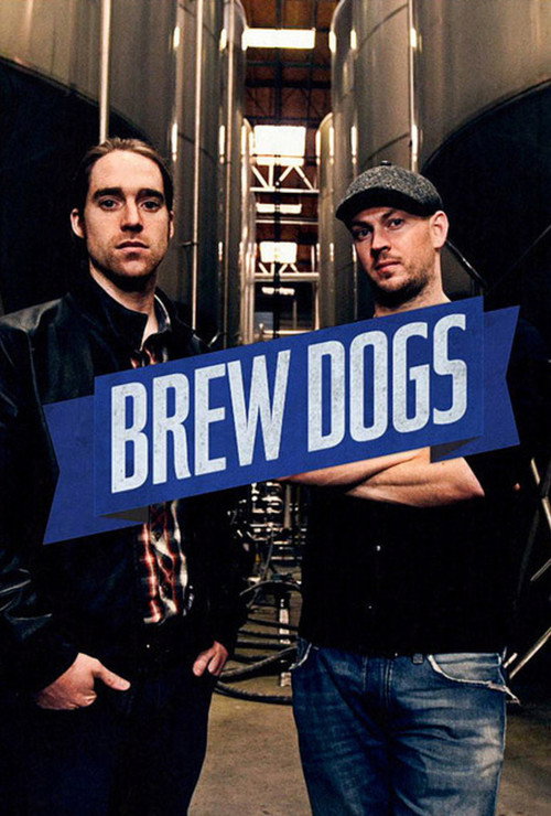 Brew Dogs (2013) TV show poster