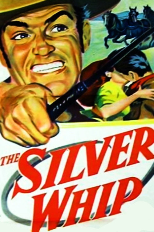 The Silver Whip (1953) movie poster