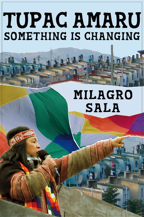 Tupac Amaru, algo está cambiando: something is changing (2012) movie poster
