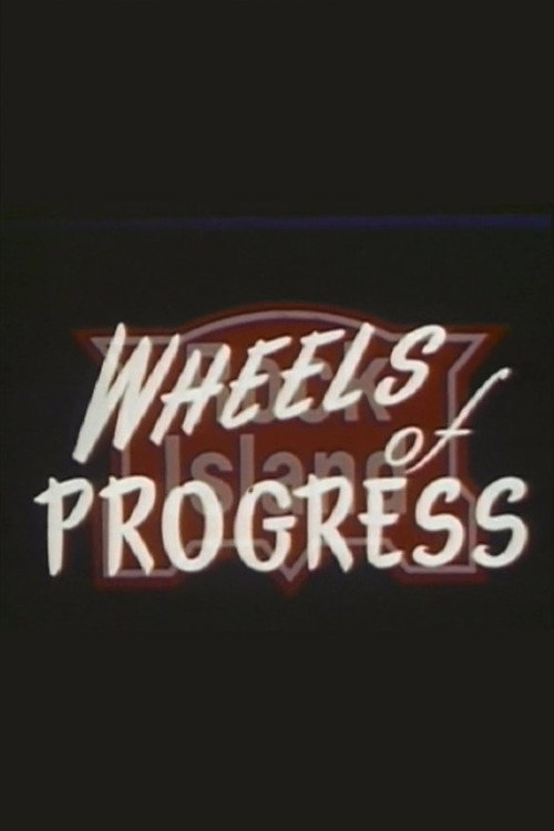 Wheels of Progress (1950) movie poster