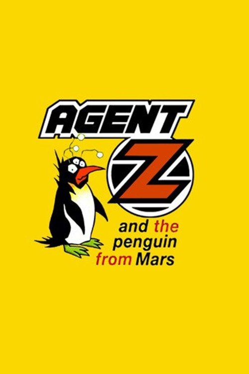 Agent Z and the Penguin from Mars (1996) TV show poster