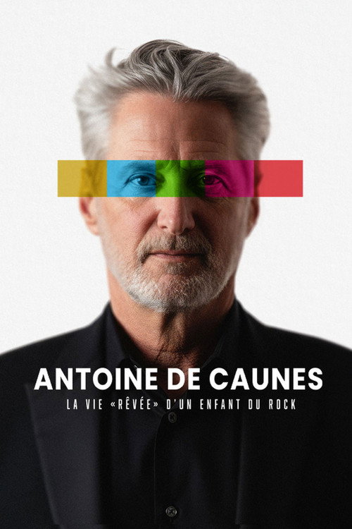 Antoine de Caunes : La vie rêvée d'un enfant du rock (2025) TV show poster
