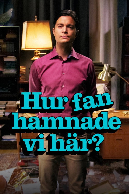 Hur fan hamnade vi här? (2025) TV show poster