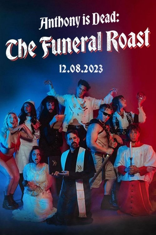 Anthony Is Dead: The Funeral Roast (2023) movie poster