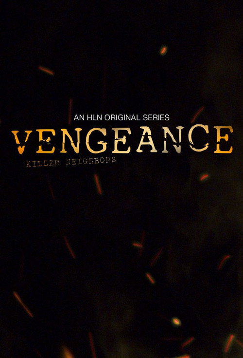 Vengeance: Killer Neighbors (2019) TV show poster