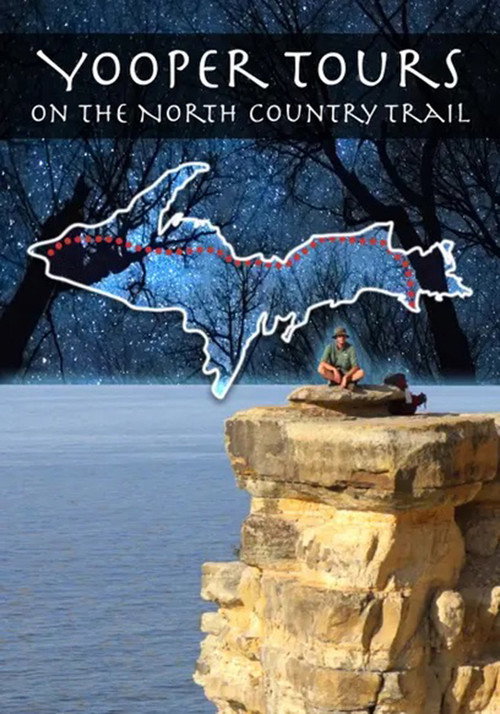 Yooper Tours: On the North Country Trail (2017) movie poster