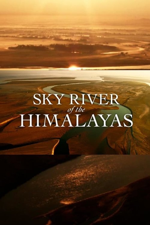 Sky River of the Himalayas (2020) TV show poster