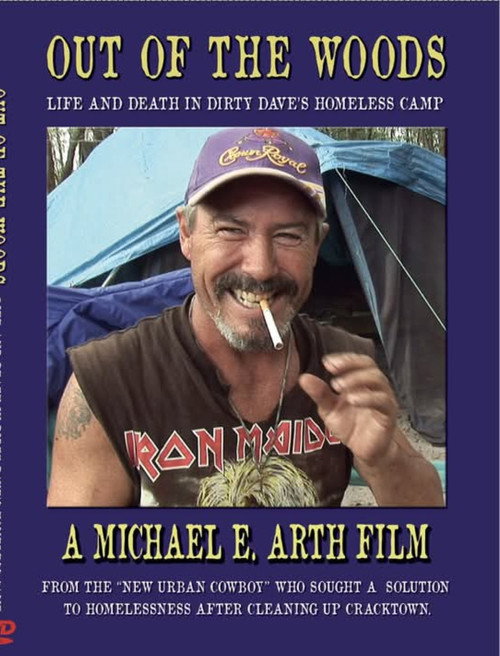 Out of the Woods Life and Death in Dirty Dave's Homeless Camp movie poster