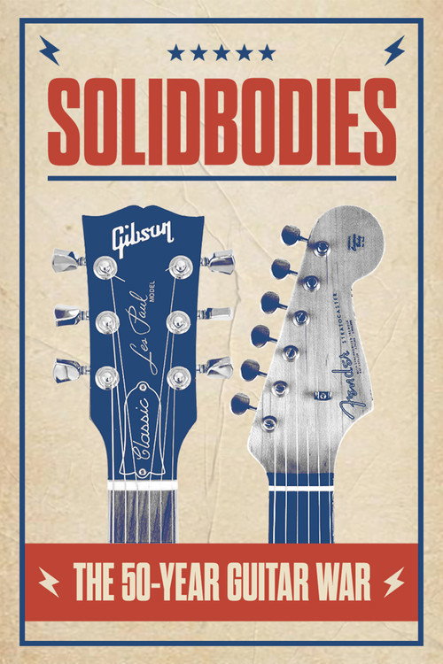 Solidbodies: The 50 Year Guitar War (2008) movie poster