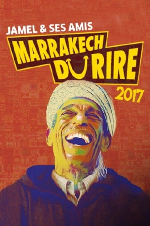 Jamel et ses amis au Marrakech du rire 2017 (2017) movie poster