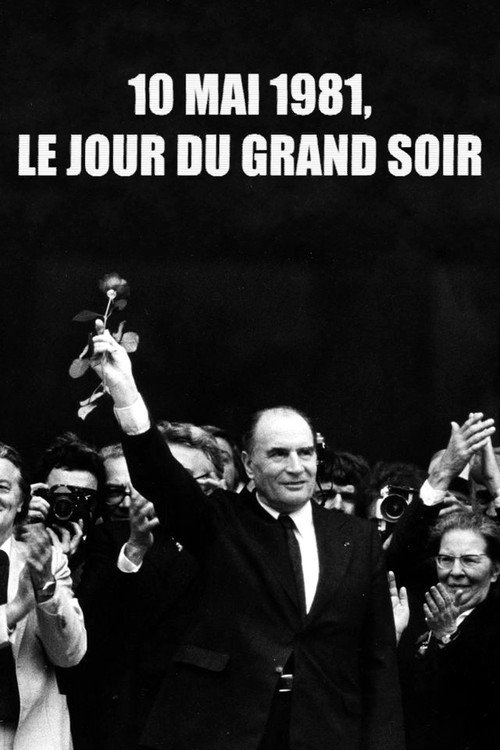 10 mai 1981, le jour du grand soir (2021) movie poster