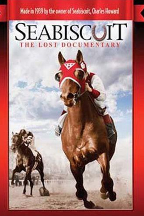 Seabiscuit: The Lost Documentary (2003) movie poster