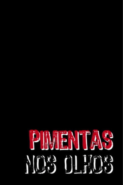 Pimentas nos Olhos (2015) movie poster
