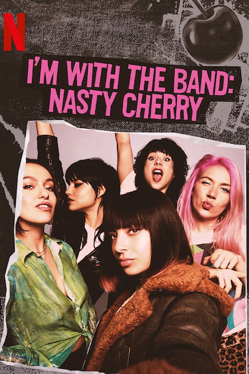 I'm with the Band: Nasty Cherry (2019) TV show poster