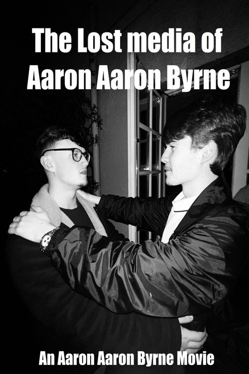 The Lost Media of Aaron Aaron Byrne (2023) movie poster