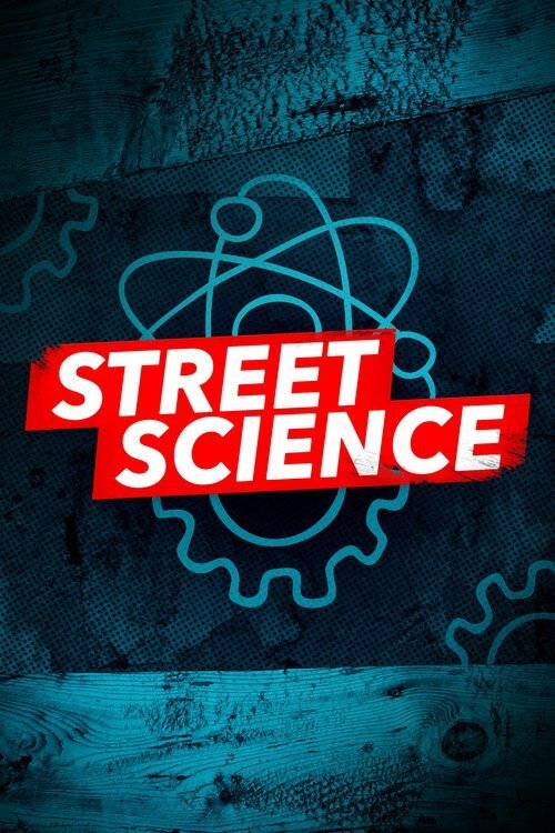 Street Science (2017) TV show poster