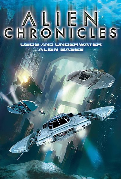 Alien Chronicles: USOs and Under Water Alien Bases (2022) movie poster