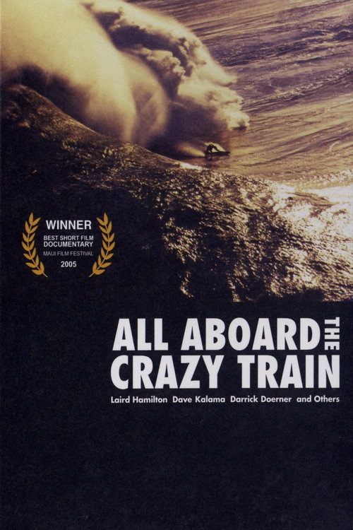 All Aboard the Crazy Train (2005) movie poster
