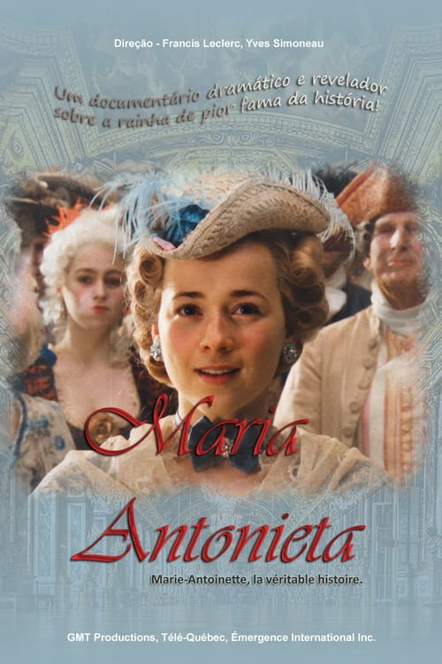 Marie-Antoinette, la véritable histoire (2006) movie poster