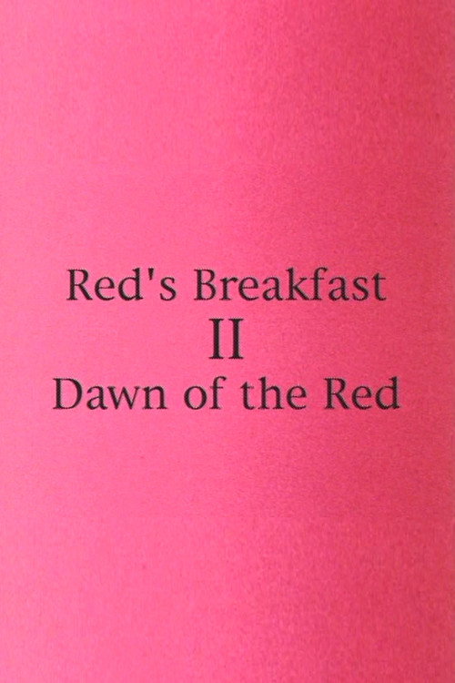 Red's Breakfast 2: Dawn Of The Red (1997) movie poster