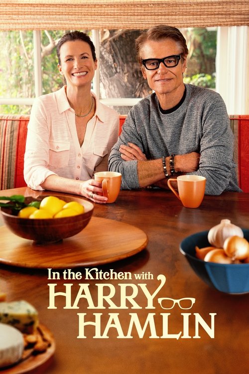 In the Kitchen with Harry Hamlin (2024) TV show poster