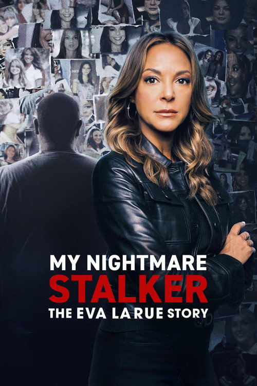 My Nightmare Stalker: The Eva LaRue Story (2025) TV show poster