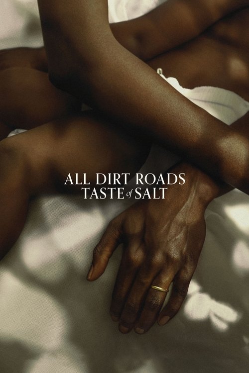 All Dirt Roads Taste of Salt (2023) movie poster