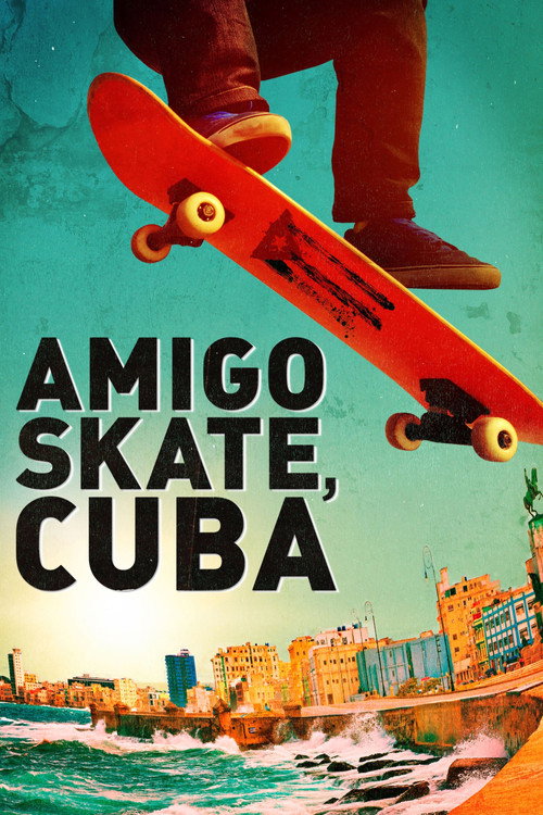 Amigo Skate, Cuba (2018) movie poster