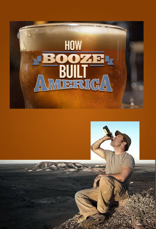 How Booze Built America (2012) TV show poster
