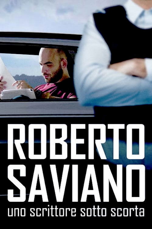 Roberto Saviano: Writing Under Police Protection (2016) movie poster