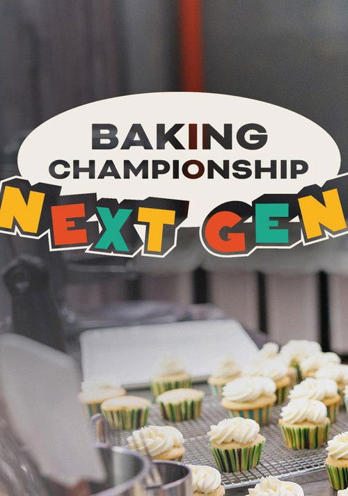 Baking Championship: Next Gen (2026) TV show poster