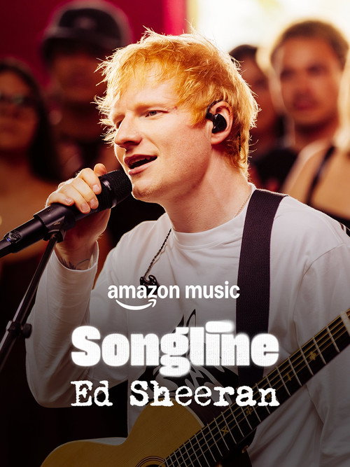 Ed Sheeran: Amazon Music Songline (2025) movie poster