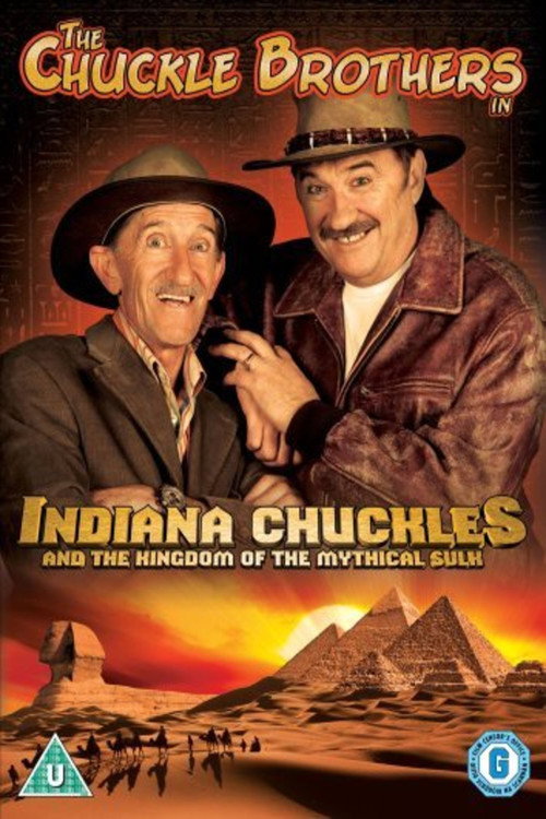 The Chuckle Brothers: Indiana Chuckles and the Kingdom of the Mythical Sulk (2008) movie poster