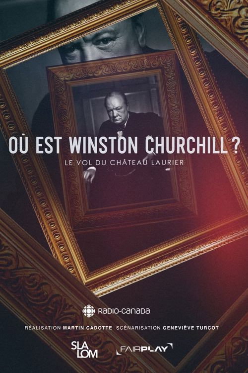 Où est Winston Churchill ? Le vol du Château Laurier (2023) movie poster