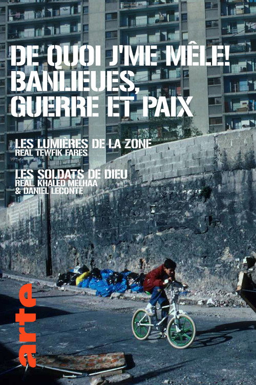 De Quoi J'Me Mêle ! Banlieues, Guerre Et Paix (1995) movie poster
