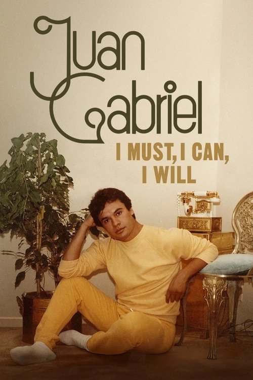 Juan Gabriel: I Must, I Can, I Will (2025) TV show poster