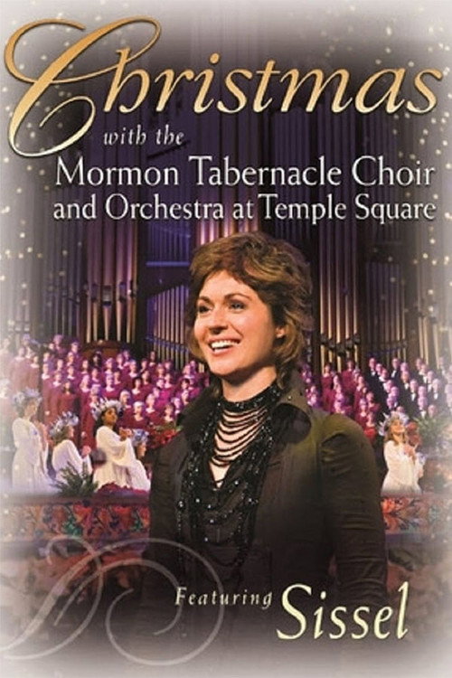 Christmas with the Mormon Tabernacle Choir and Orchestra at Temple Square featuring Sissel (2007) movie poster