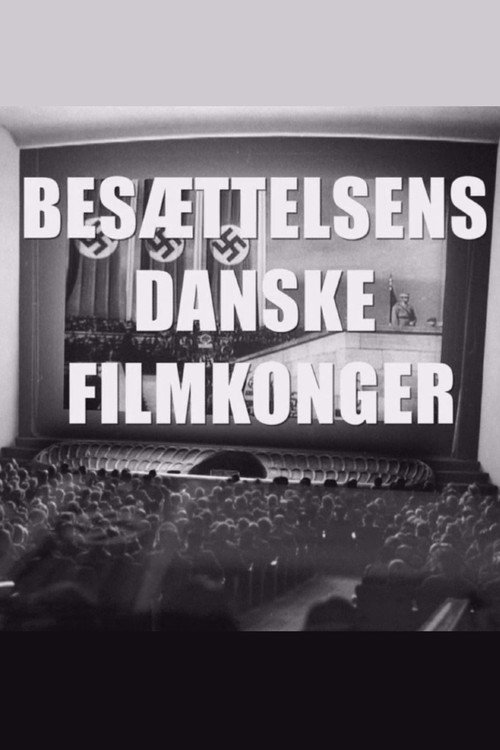 Besættelsens danske filmkonger (2017) TV show poster
