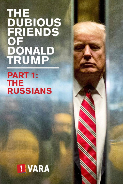 Zembla - The Dubious Friends of Donald Trump Part 1: The Russians (2017) movie poster