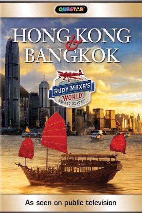 Rudy Maxa's World: Hong Kong & Bangkok (2018) movie poster
